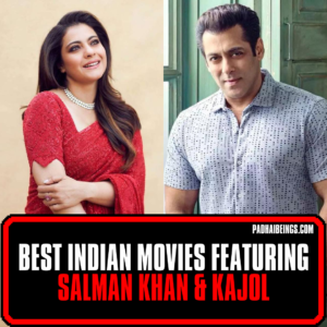 Salman Khan & Kajol: Their Best Movies