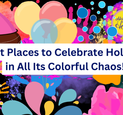 7 Best Destinations to Celebrate Holi 2025 in All Its Colorful Chaos!