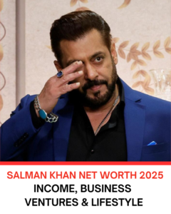 Salman Khan Net Worth 2025: Income, Business Ventures & Lifestyle
